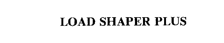 LOAD SHAPER PLUS
