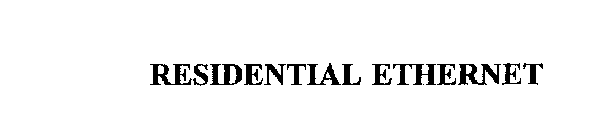 RESIDENTIAL ETHERNET