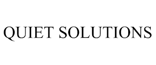QUIET SOLUTIONS