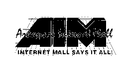 AIM ARKANSAS INTERNET MALL INTERNET MALL SAYS IT ALL!