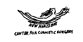 NEW HORIZONS CENTER FOR COSMETIC SURGERY