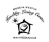 MEDEVA MEDICA HEALTHY LIVING CENTER MAINTENANCE