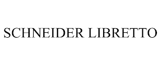 SCHNEIDER LIBRETTO