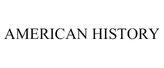 AMERICAN HISTORY