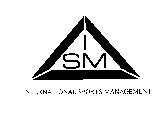 ISM INTERNATIONAL SPORTS MANAGEMENT
