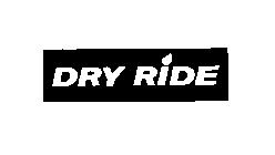 DRY RIDE