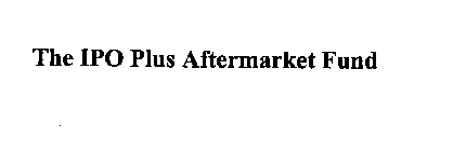 THE IPO PLUS AFTERMARKET FUND