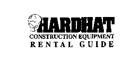 HARDHAT CONSTRUCTION EQUIPMENT RENTAL GUIDE