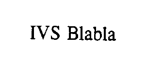 IVS BLABLA