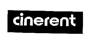 CINERENT