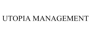UTOPIA MANAGEMENT