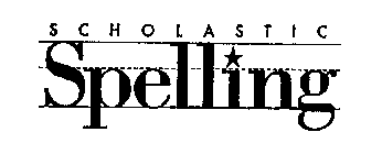 SCHOLASTIC SPELLING