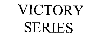 VICTORY SERIES