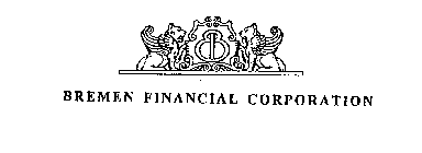 BREMEN FINANCIAL CORPORATION
