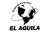 EL AGUILA TRANSFERENCIAS