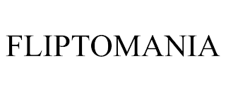 FLIPTOMANIA