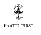 EARTH FIRST