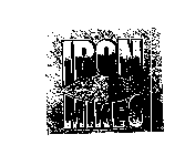 IRON MIKES