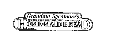 GRANDMA SYCAMORE'S HOME MAID BREAD