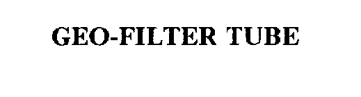 GEO-FILTER TUBE