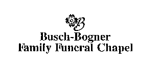 B BUSCH-BOGNER FAMILY FUNERAL CHAPEL