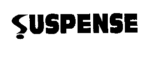 SUSPENSE