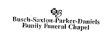 BUSCH-SAXTON-PARKER-DANIELS FAMILY FUNERAL CHAPEL