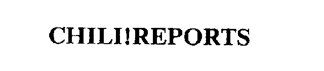CHILI!REPORTS