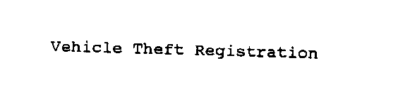 VEHICLE THEFT REGISTRATION