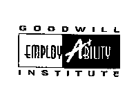 GOODWILL EMPLOYABILITY INSTITUTE