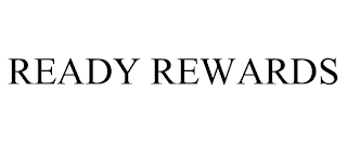 READY REWARDS