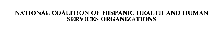 NATIONAL COALITION OF HISPANIC HEALTH AND HUMAN SERVICES ORGANIZATIONS