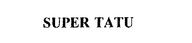 SUPER TATU