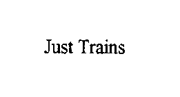 JUST TRAINS