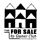 THE FOR SALE BY OWNER CLUB