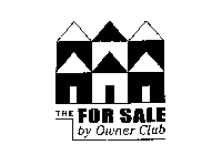 THE FOR SALE BY OWNER CLUB