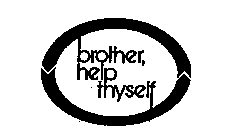 BROTHER, HELP THYSELF