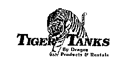 TIGER TANKS BY DRAGON PRODUCTS & RENTALS