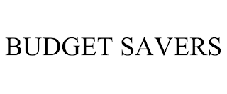 BUDGET SAVERS