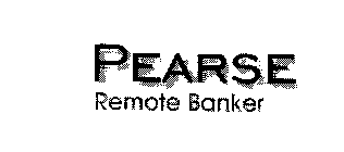 PEARSE REMOTE BANKER