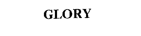 GLORY