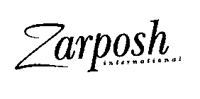 ZARPOSH INTERNATIONAL