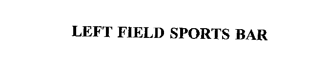 LEFT FIELD SPORTS BAR