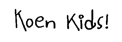 KOEN KIDS!