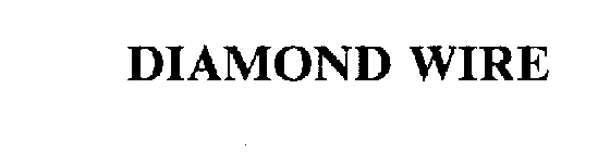 DIAMOND WIRE