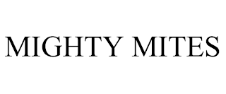 MIGHTY MITES