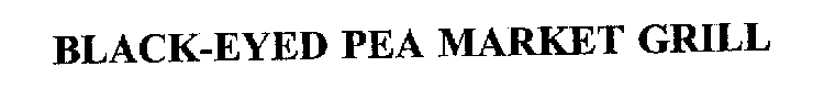 BLACK-EYED PEA MARKET GRILL