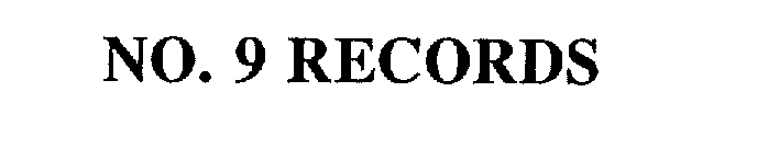NO. 9 RECORDS