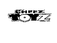 CHEEZ TOYZ