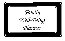 FAMILY WELL-BEING PLANNER